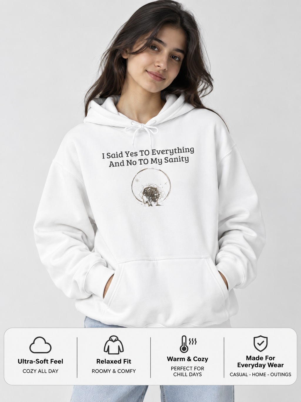 Yes to Everything No to My Sanity Cozy Hoodie