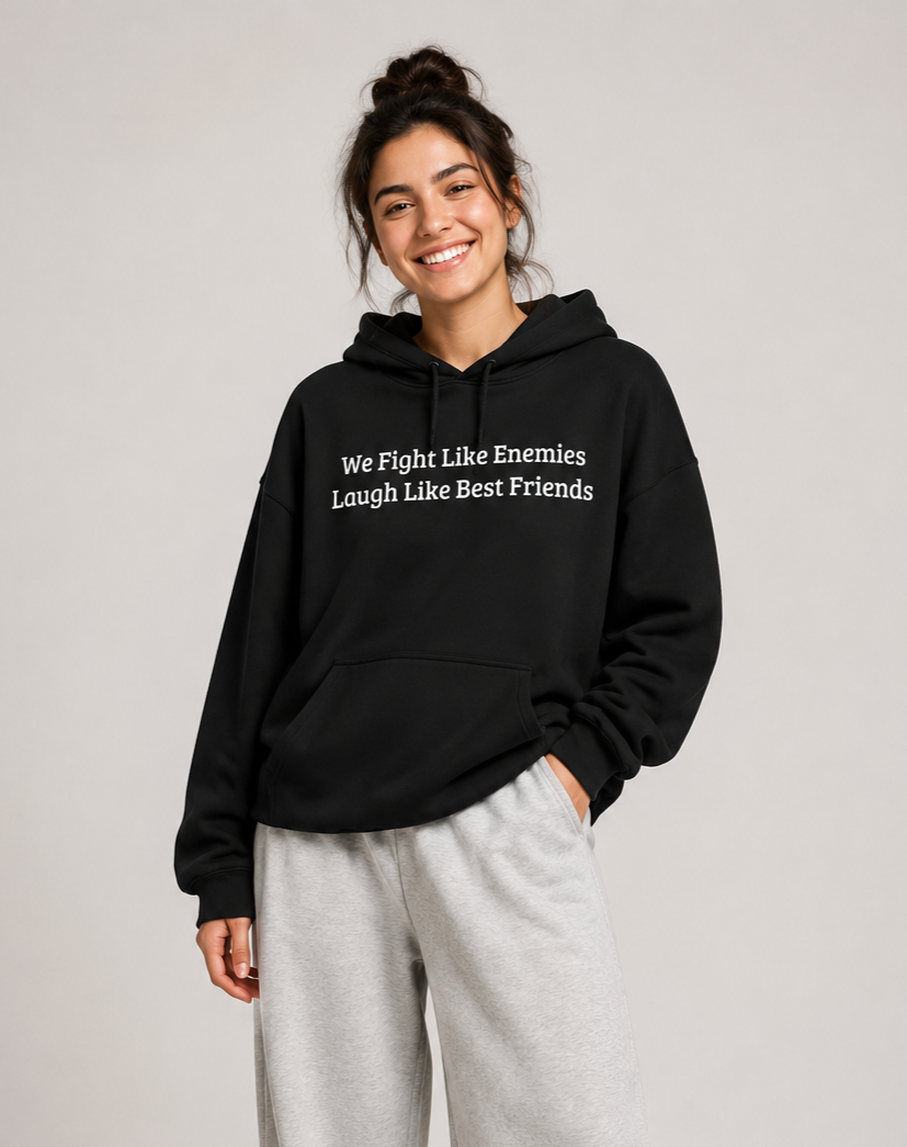 We Fight Like Enemies Friendship Pullover Hoodie