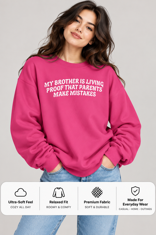 Dark Humour Sweatshirt for Brother | Funny Quote Unisex