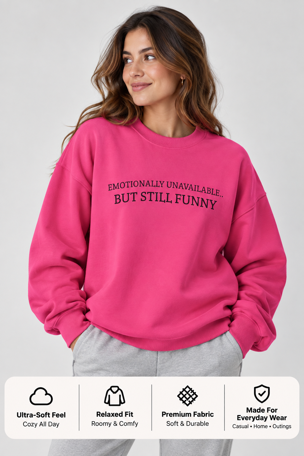 Emotionally Unavailable But Still Funny Sweatshirt