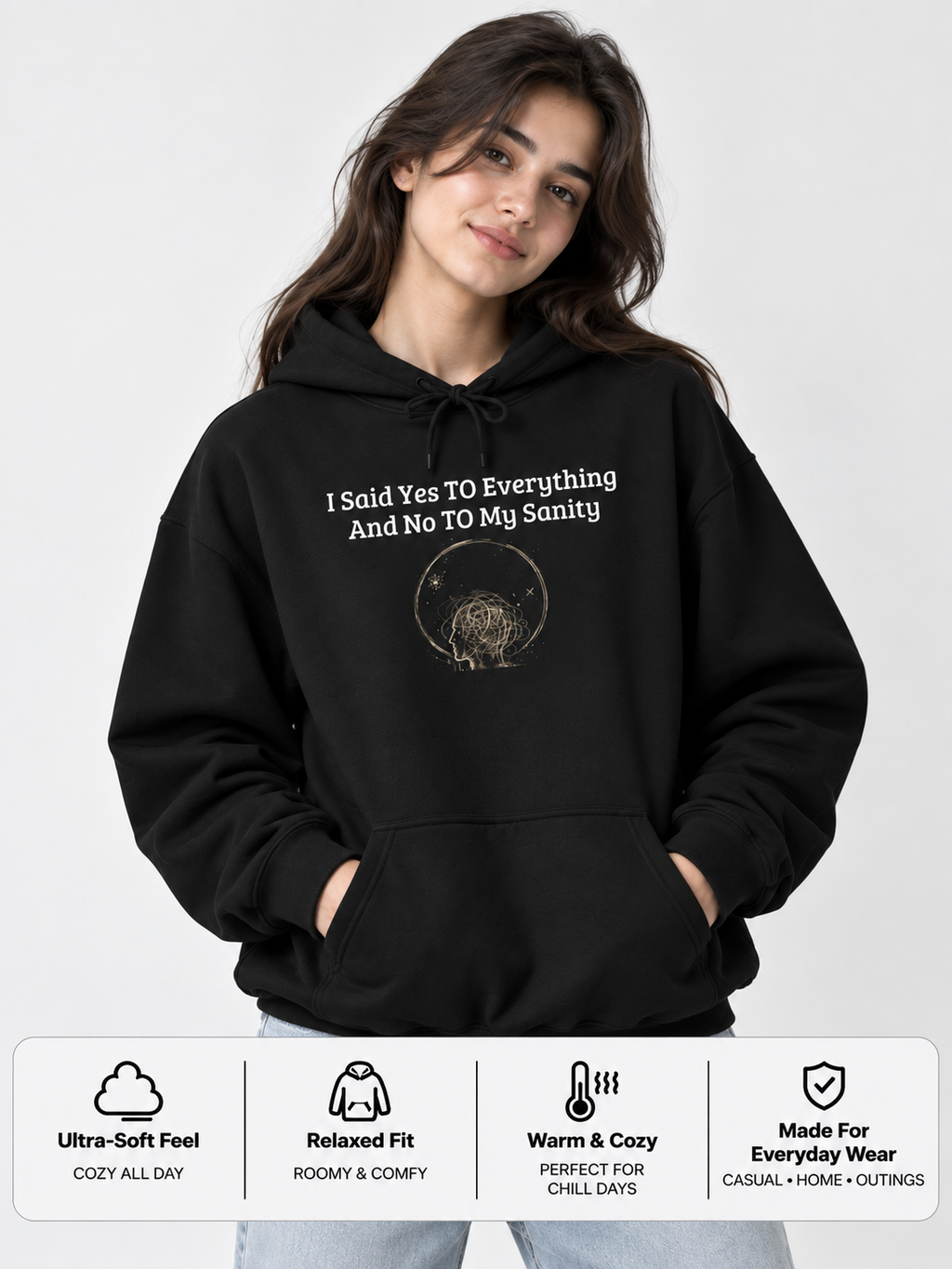 Yes to Everything No to My Sanity Cozy Hoodie