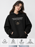 Yes to Everything No to My Sanity Cozy Hoodie
