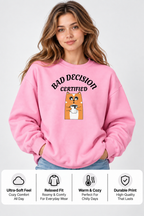 Bad Decision Certified Unisex Sweatshirt | Funny Streetwear