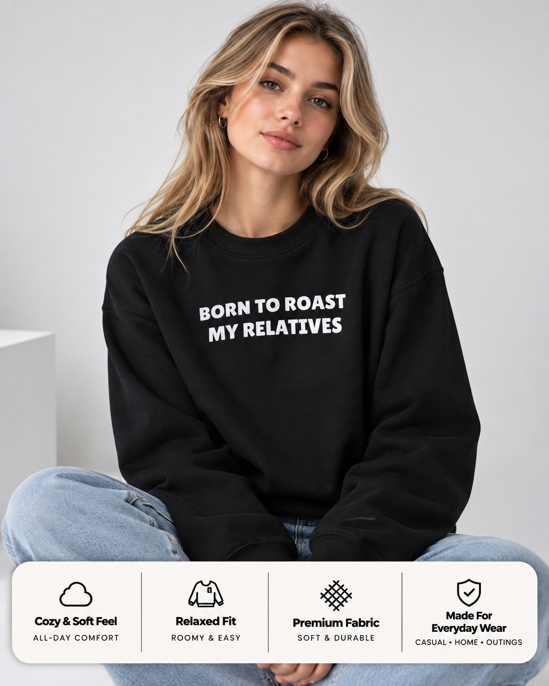 Born To Roast My Relatives Funny Crewneck Sweatshirt