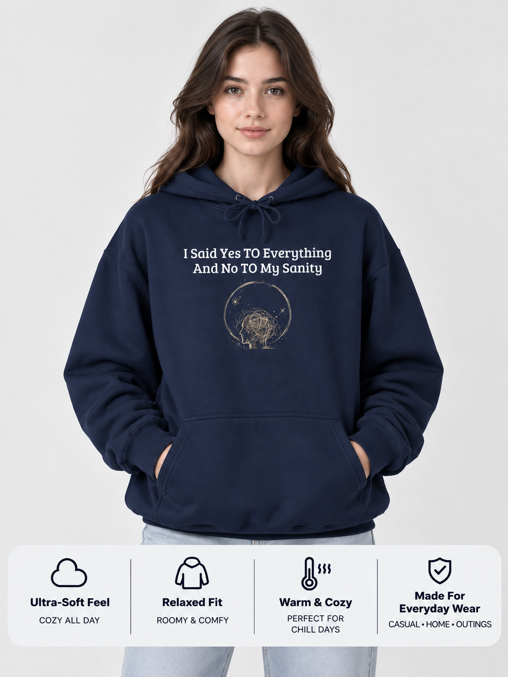 Yes to Everything No to My Sanity Cozy Hoodie