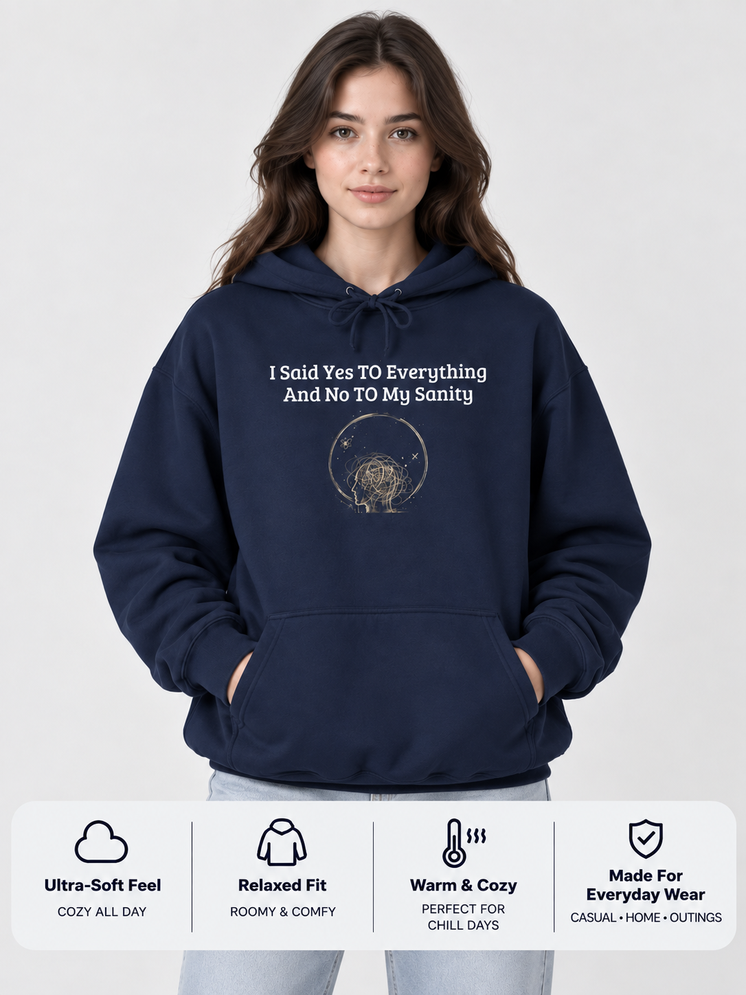 Yes to Everything No to My Sanity Cozy Hoodie