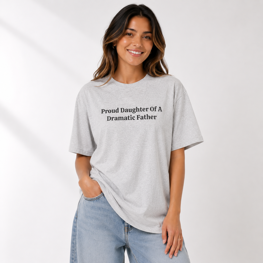 Proud Daughter Of A Dramatic Father Funny Boxy Tee