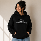 I Came I Saw I Got Overwhelmed Funny Hoodie
