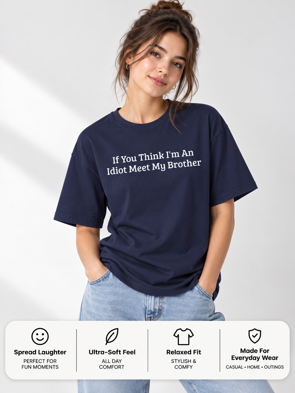 Funny Sibling Boxy Tee | If You Think I'm An Idiot