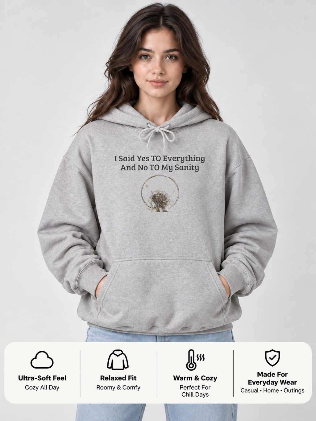 Yes to Everything No to My Sanity Cozy Hoodie