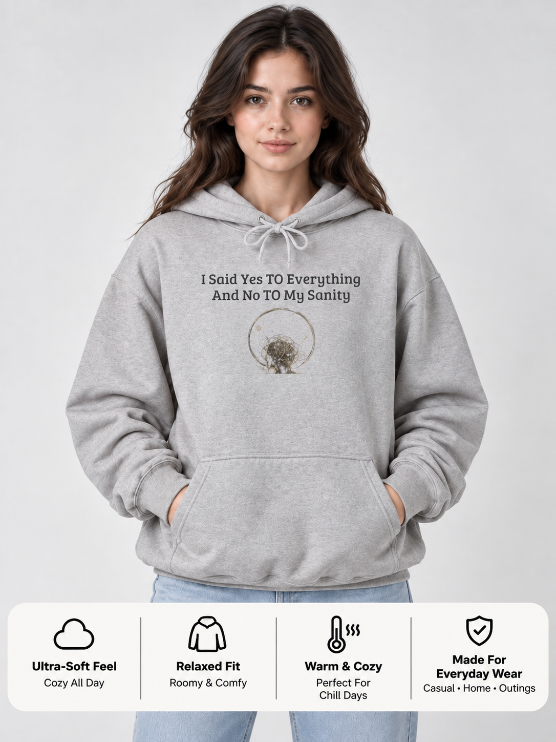 Yes to Everything No to My Sanity Cozy Hoodie