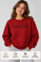 Emotionally Unavailable But Still Funny Sweatshirt