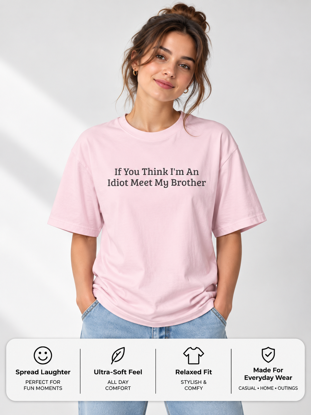 Funny Sibling Boxy Tee | If You Think I'm An Idiot