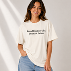 Proud Daughter Of A Dramatic Father Funny Boxy Tee