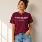Essential Tee | Funny Sassy Quote Unisex T-Shirt