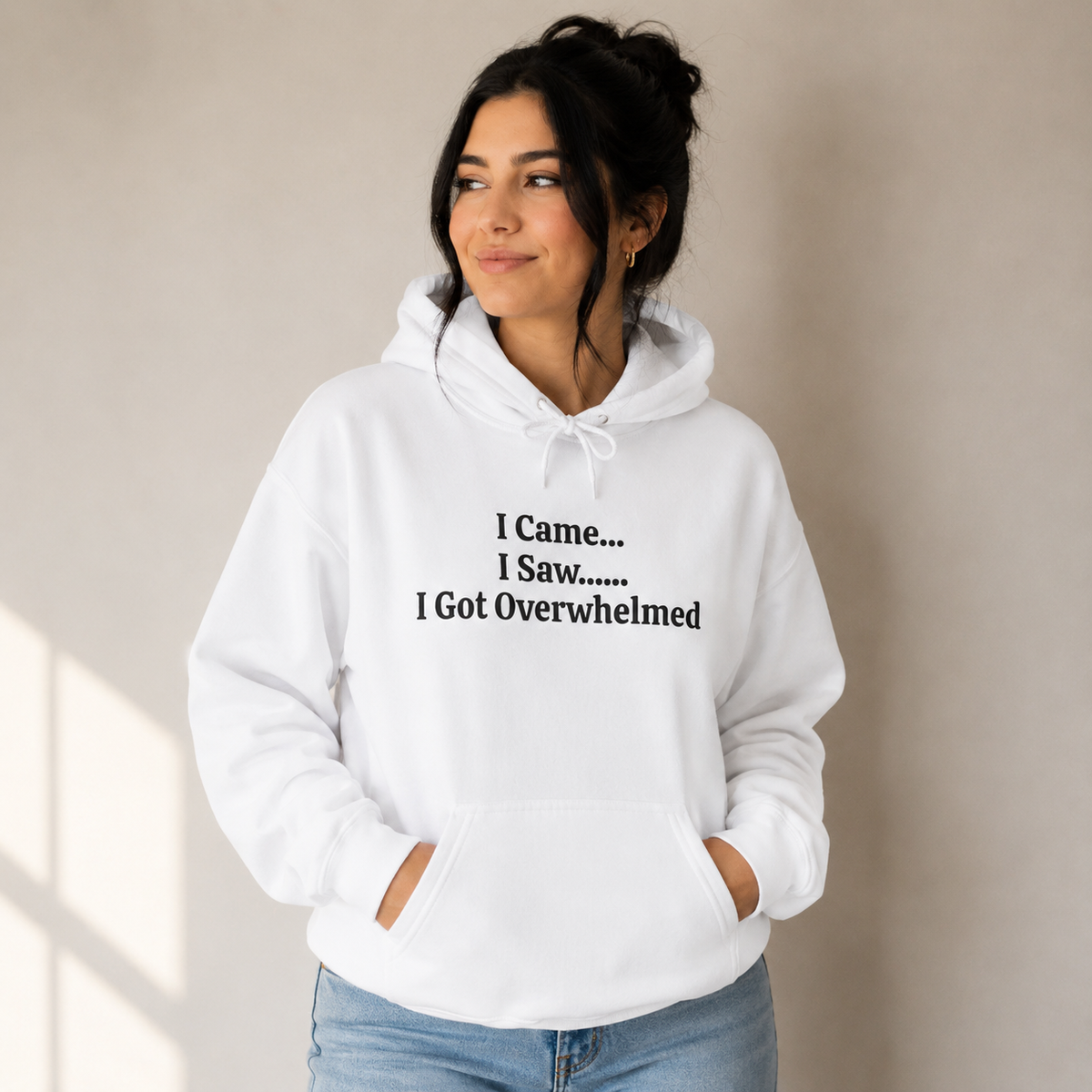 I Came I Saw I Got Overwhelmed Funny Hoodie